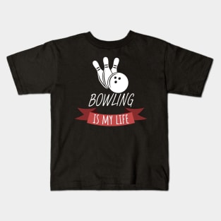 Bowling is my life Kids T-Shirt